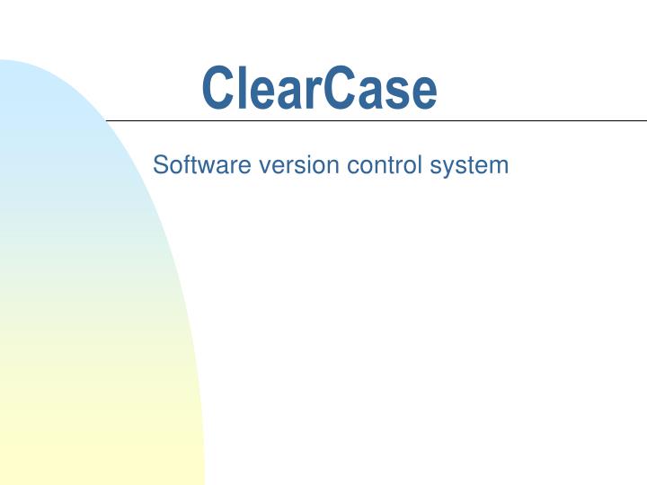 pic Clearcase Free Download ppt clearcase basics powerpoint